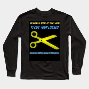 Cutting loose to move forward Long Sleeve T-Shirt